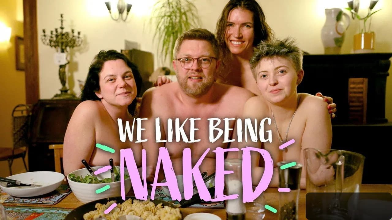 We Like Being Naked