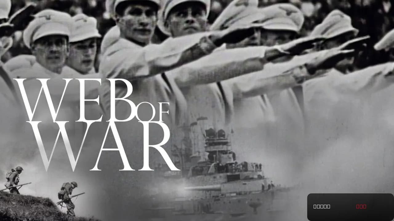 A Web of War