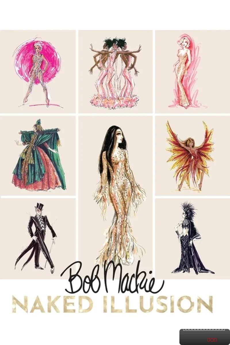 Bob Mackie: Naked Illusion