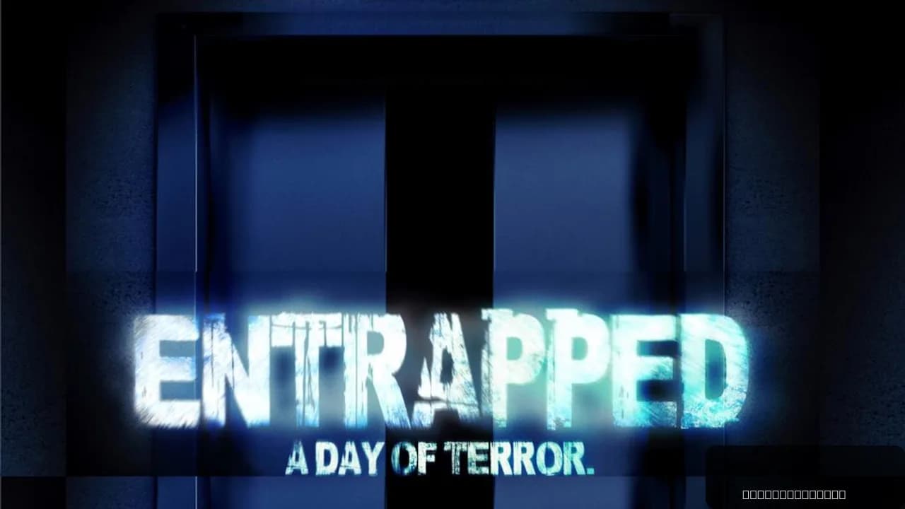 Entrapped - A Day of Terror