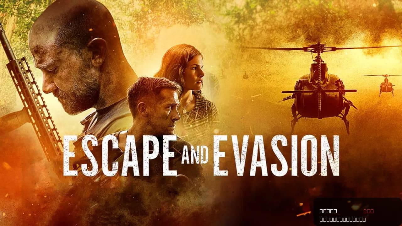 Escape and Evasion