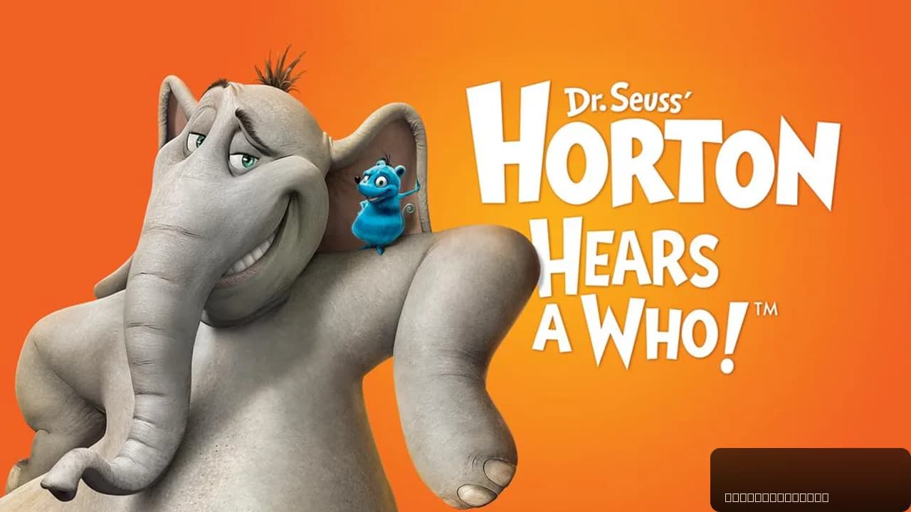 Horton Hears a Who!