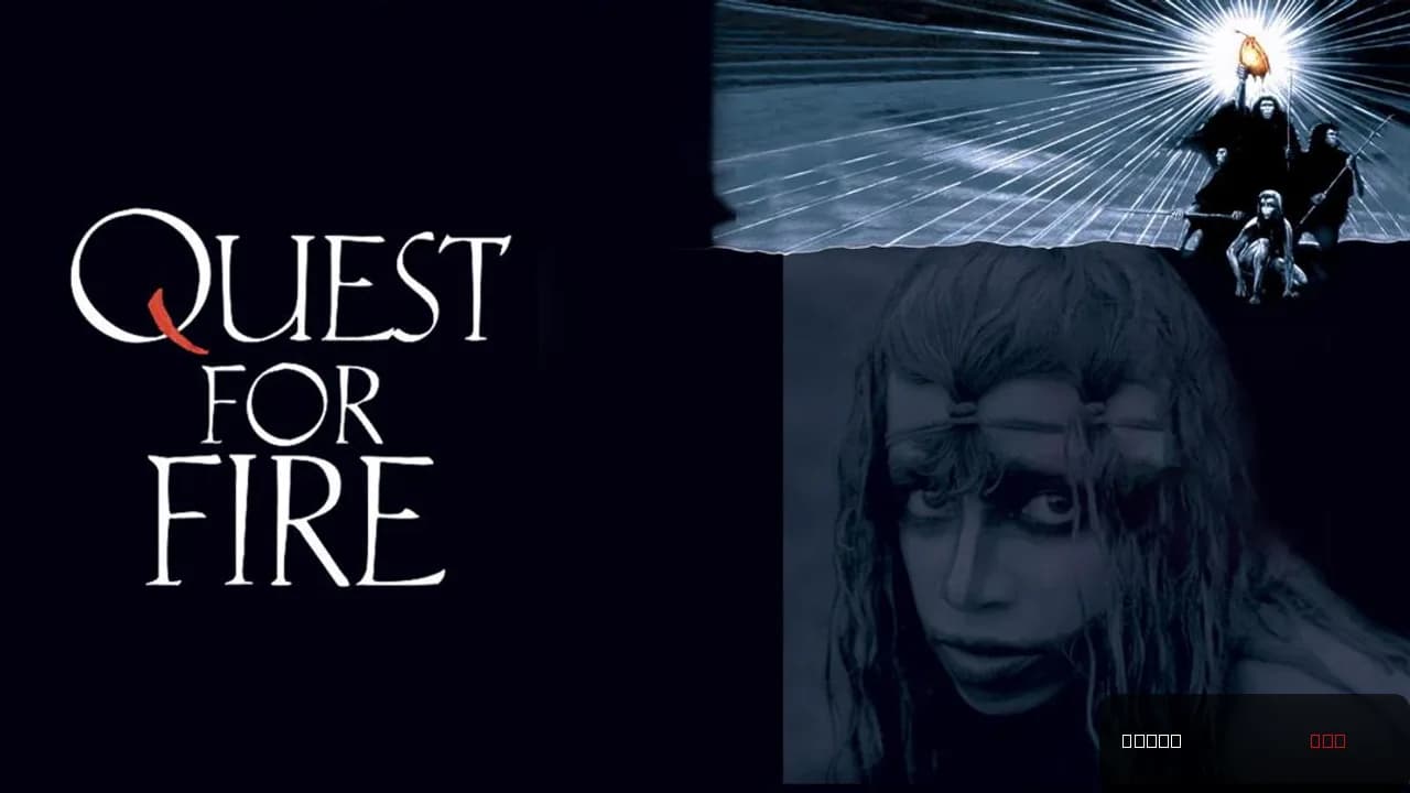 Quest for Fire
