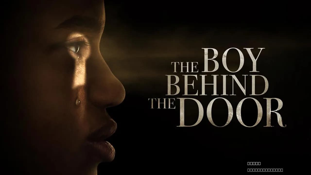 The Boy Behind the Door