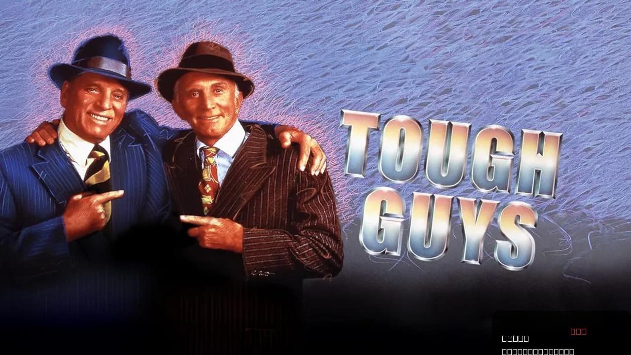 Tough Guys
