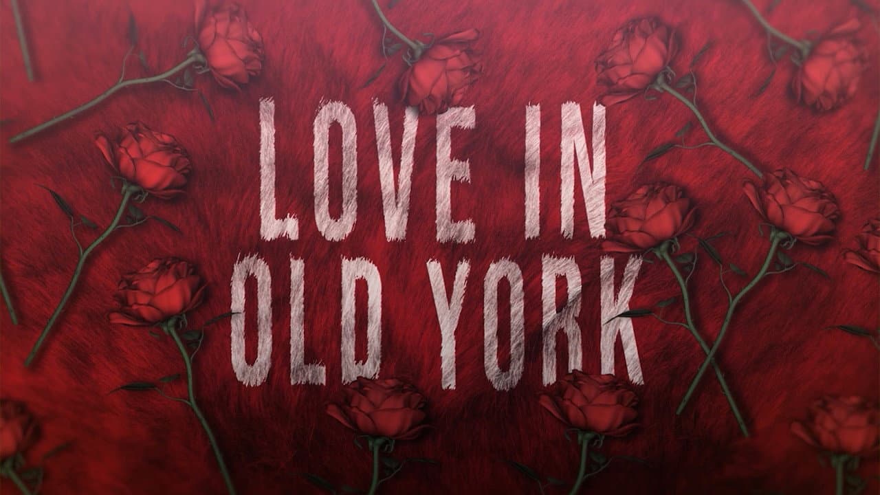 Love in Old York