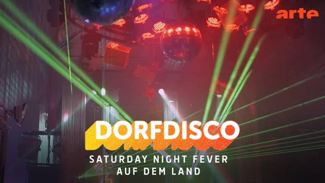 Dorfdisco - Saturday Night Fever auf dem Land