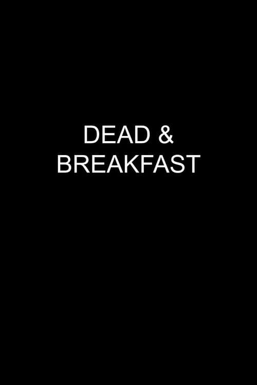 Dead & Breakfast