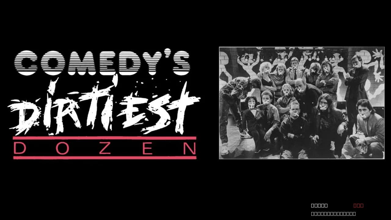 Comedy's Dirtiest Dozen