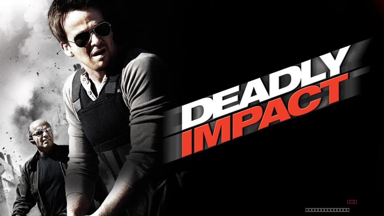 Deadly Impact
