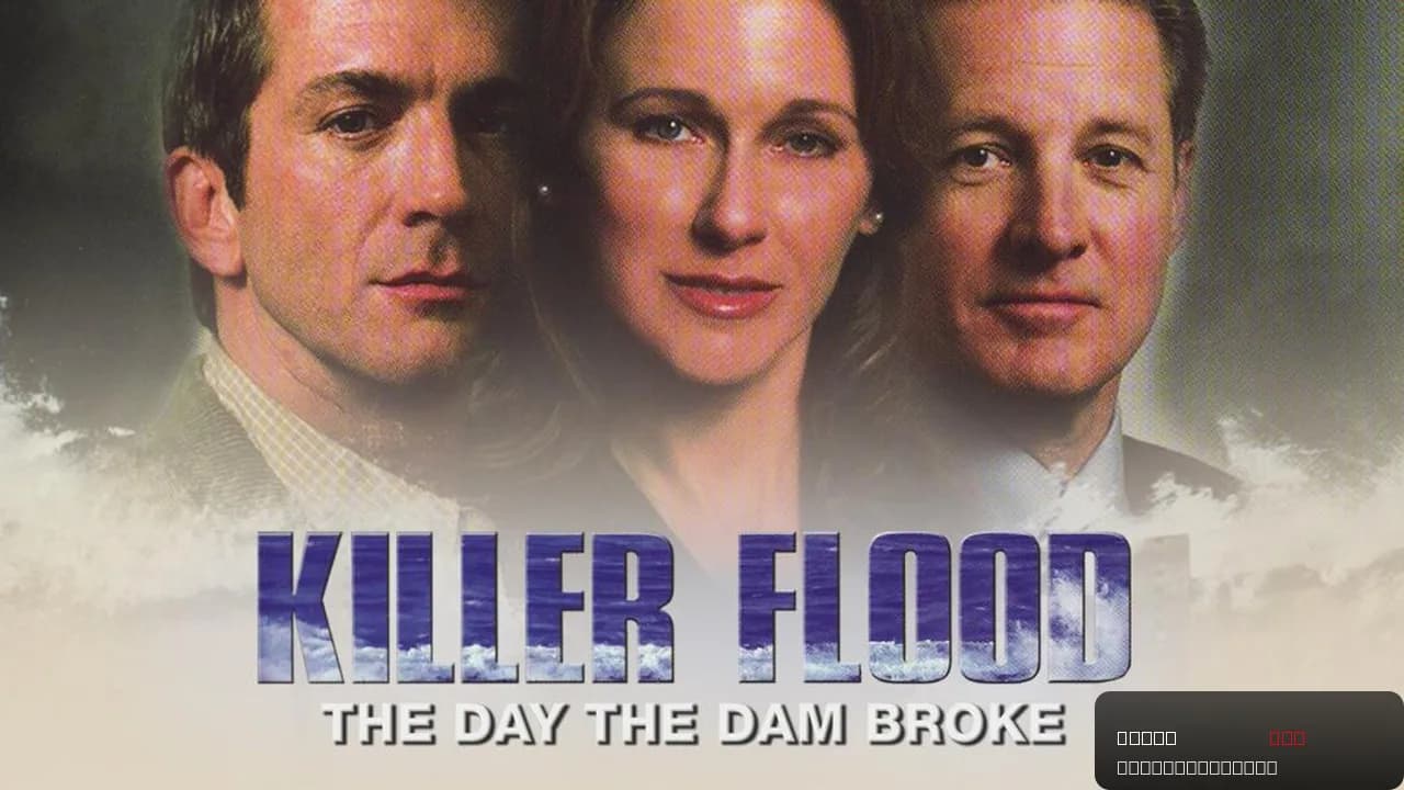 Killer Flood: The Day the Dam Broke