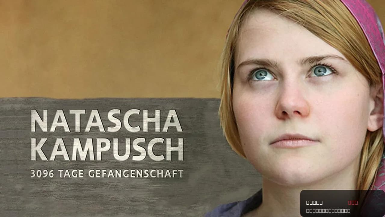 Natascha Kampusch: The Girl in the Cellar