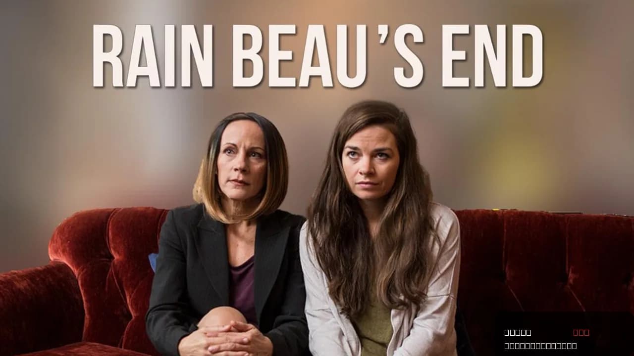 Rain Beau's End