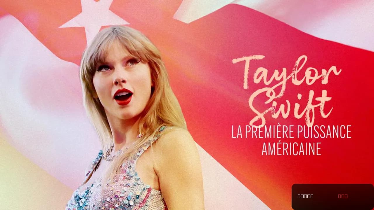 Taylor Swift, la première puissance américaine